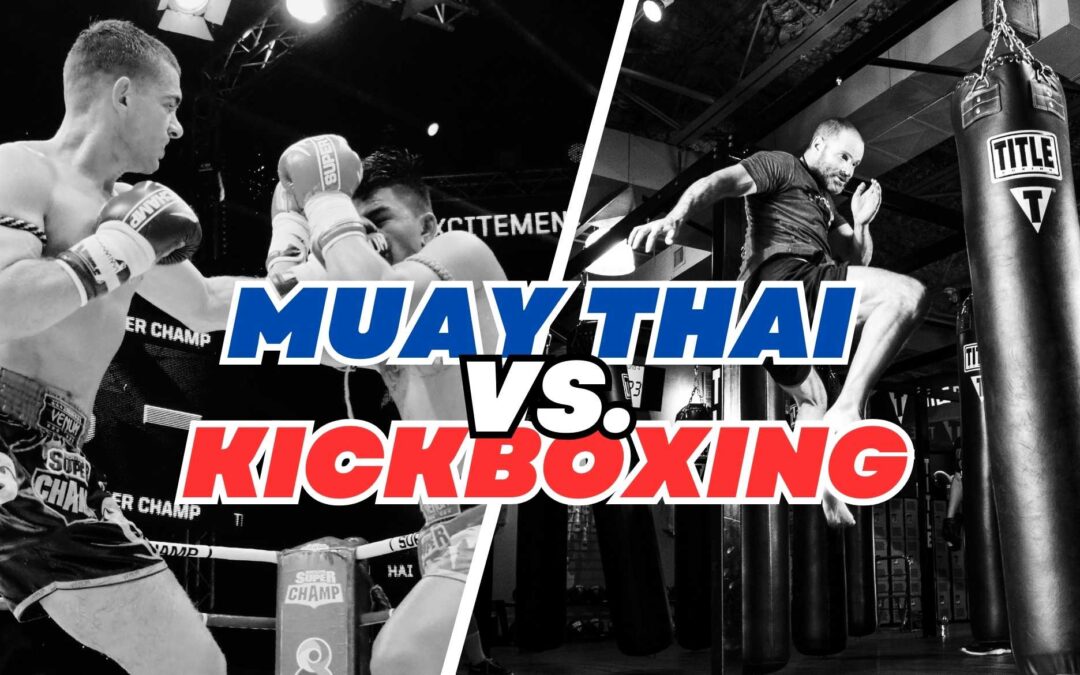 Muay Thai Vs. Kickboxing